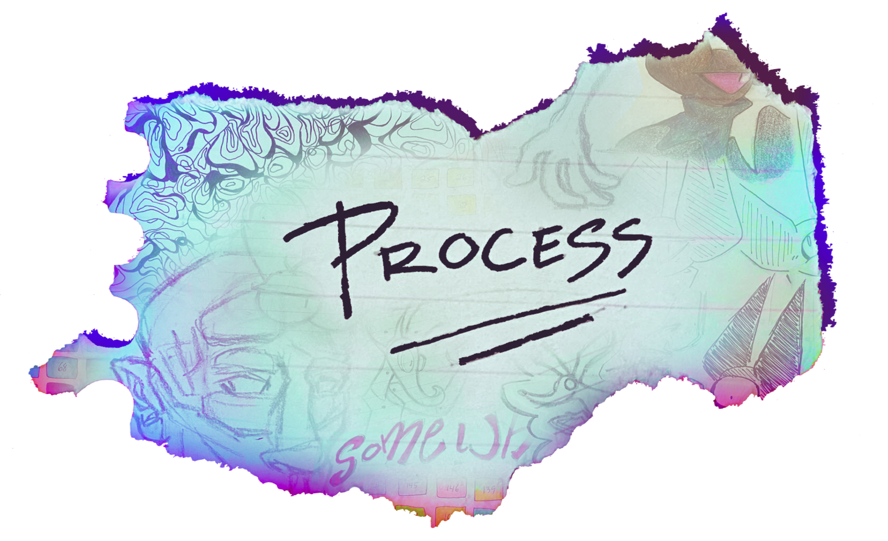 A ripped piece of paper with sketches on top with the title, "Process".